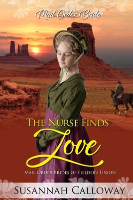 The Nurse Finds Love by Calloway, Susannah
