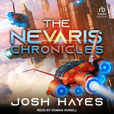 The Nevaris Chronicles by Hayes, Josh