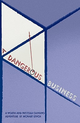 A Dangerous Business by Lynch, McNary