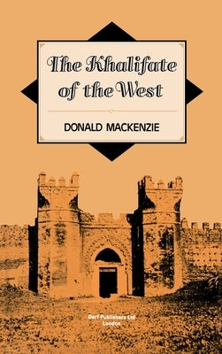 The Khalifate of the West by MacKenzie, Donald