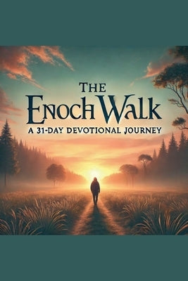 The Enoch Walk by Rhoades, Joshua