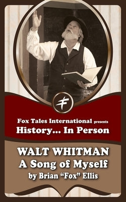 Walt Whitman: Song of Myself by Ellis, Brian Fox