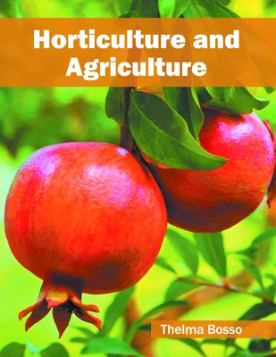 Horticulture and Agriculture by Bosso, Thelma