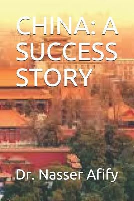 China: A Success Story by Afify, Nasser