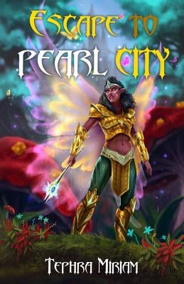 Escape to Pearl City by Miriam, Tephra