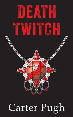 Death Twitch by Pugh, Carter