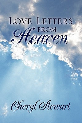Love Letters from Heaven by Stewart, Cheryl