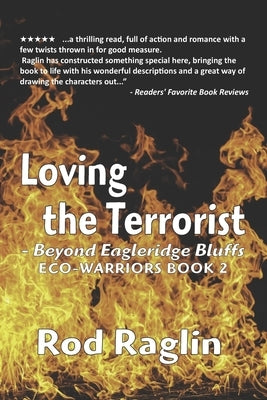 Loving the Terrorist: Beyond Eagleridge Bluffs by Raglin, Rod