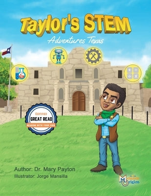 Taylor's STEM Adventures: Texas by Payton, Mary