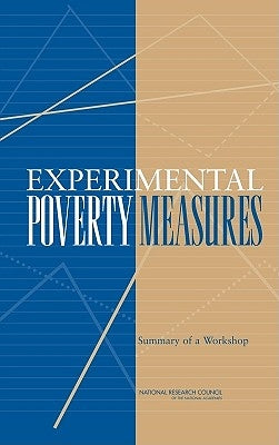 Experimental Poverty Measures: Summary of a Workshop by National Research Council