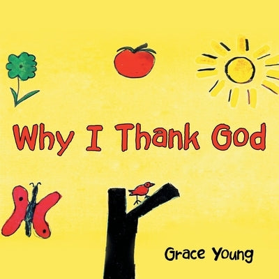 Why I Thank God by Young, Grace