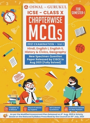 Chapterwise MCQs Vol I for Hindi, English I, English II, History & Civics, Geography: ICSE Class 10 for Semester I 2021 Exam by Oswal