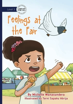 Feelings at the Fair by Wanasundera, Michelle