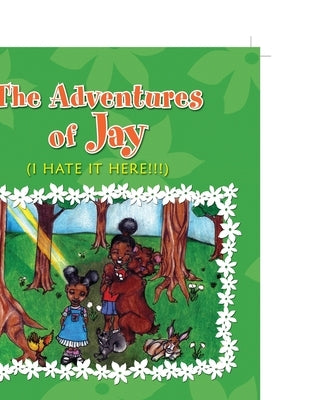 The Adventures of Jay (I HATE IT HERE!!!) by Parker, Eric
