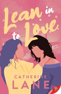 Lean in to Love by Lane, Catherine