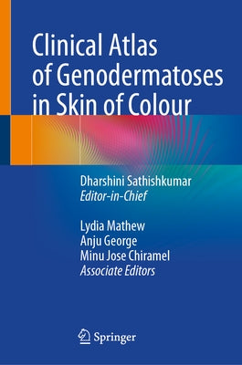 Clinical Atlas of Genodermatoses in Skin of Colour by Sathishkumar, Dharshini