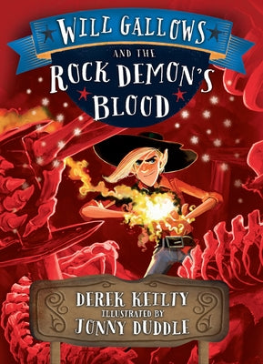 Will Gallows and the Rock Demon's Blood by Keilty, Derek