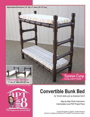 Convertible Bunk Bed: Intermediate-Level PVC Project for 18-inch Dolls by Rutten, Kristin