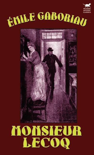 Monsieur Lecoq by Gaboriau, Emile