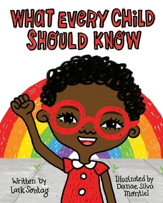 What Every Child Should Know by Silva Montiel, Danae