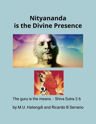 Nityananda is the Divine Presence: The guru is the means. - Shiva Sutra 2.6 by Serrano, Ricardo