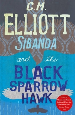 Sibanda and the Black Sparrow Hawk by Elliott, C. M.