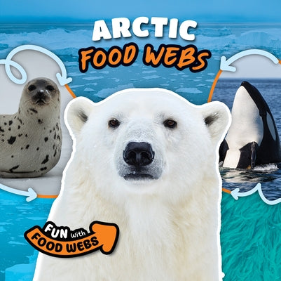 Arctic Food Webs by Mather, Charis