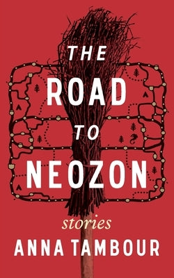 The Road to Neozon by Tambour, Anna