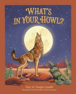 What's in Your Howl? by Gamble, Douglas