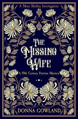 The Missing Wife: A 19th century Parisian mystery by Gowland, Donna