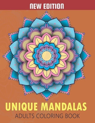 Unique Mandalas Adult Coloring Book: Beautiful Patterns for Stress Relief and Relaxation by Home, Signature Design