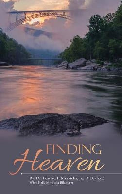 Finding Heaven by Mrkvicka D. D. (H C. )., Edward F., Jr.