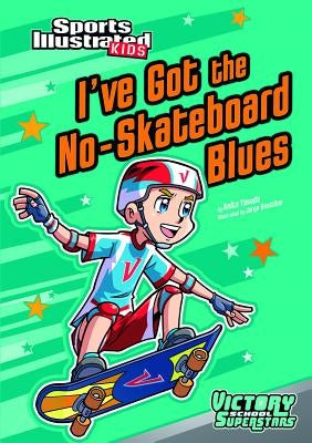 I've Got the No-Skateboard Blues by Yasuda, Anita