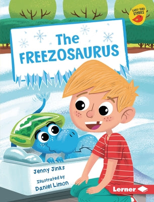 The Freezosaurus by Jinks, Jenny