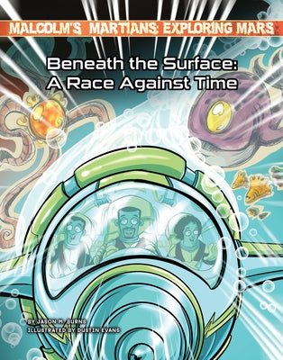 Beneath the Surface: A Race Against Time by Burns, Jason M.