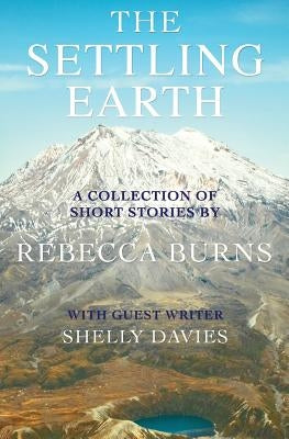 The Settling Earth by Burns, Rebecca