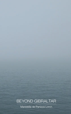 Beyond Gibraltar by Lorch, Maristella
