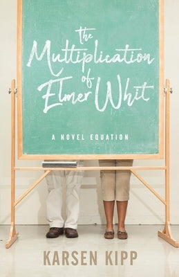 The Multiplication of Elmer Whit by Kipp, Karsen