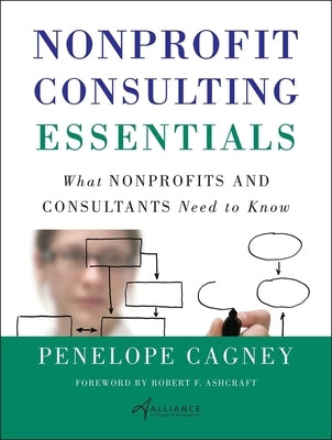 Nonprofit Consulting Essentials by Cagney, Penelope
