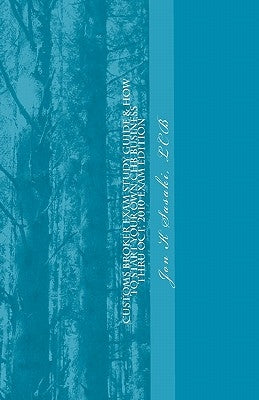 Customs Broker Exam Study Guide & How to Start Your Own CHB Business: Thru Oct. 2010 Exam Edition by Sasaki Lcb, Jon K.