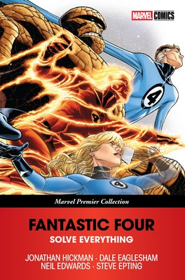Fantastic Four: Solve Everything [Marvel Premier Collection] by Hickman, Jonathan