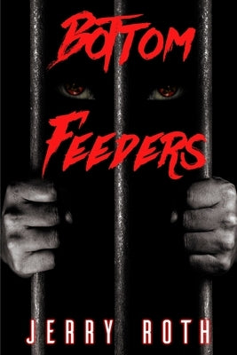 Bottom Feeders by Roth, Jerry