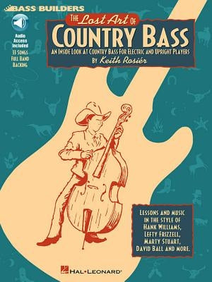 The Lost Art of Country Bass Book/Online Audio by Rosier, Keith