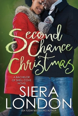 Second Chance Christmas: A Bachelor of Shell Cove Novella by London, Siera