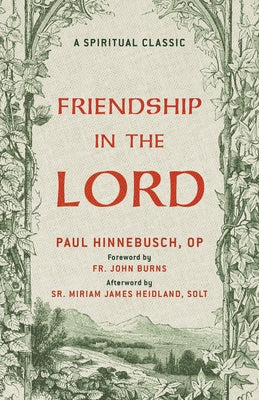 Friendship in the Lord: A Spiritual Classic by Hinnebusch Op, Paul