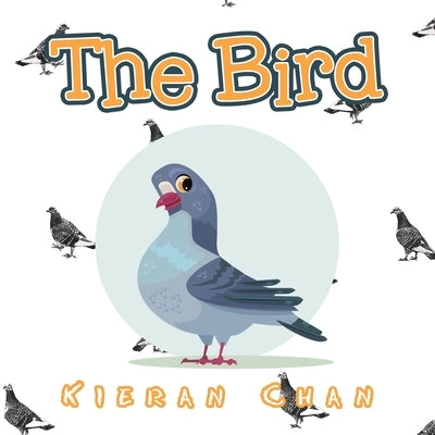 The Bird by Chan, Kieran