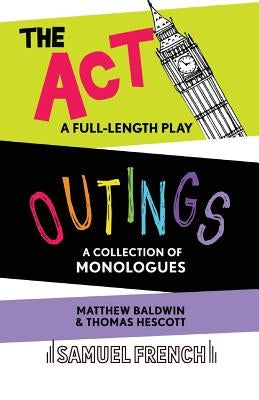 Outings & The Act by Baldwin, Matthew