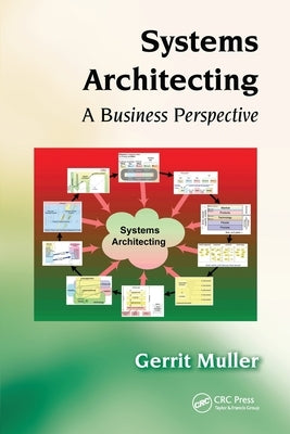 Systems Architecting: A Business Perspective by Muller, Gerrit