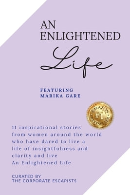An Enlightened Life by Gare, Marika