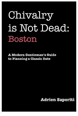 Chivalry is Not Dead: Boston by Saporiti, Adrien